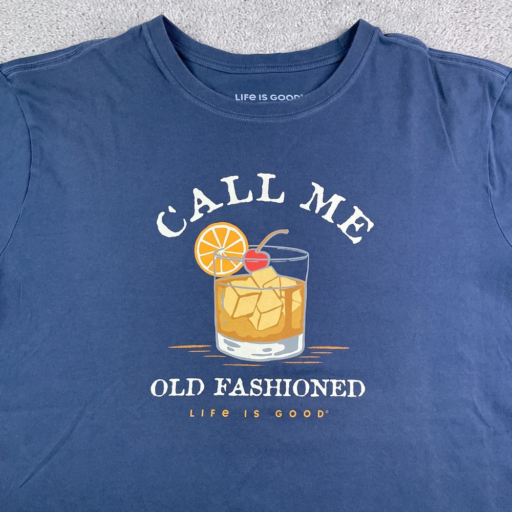 Life is Good Shirt Mens XL Blue Call Me Old Fashioned Crusher Tee Whiskey Drink